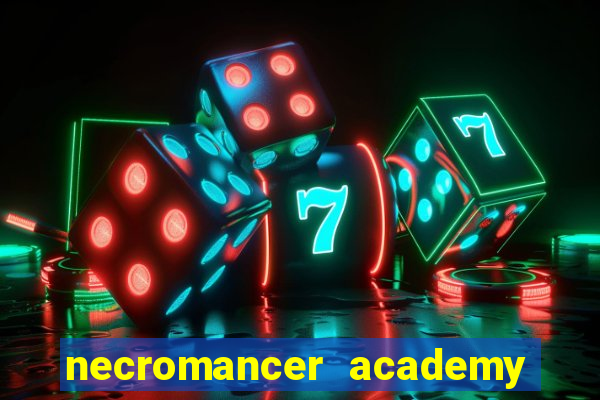 necromancer academy and the genius summoner ler