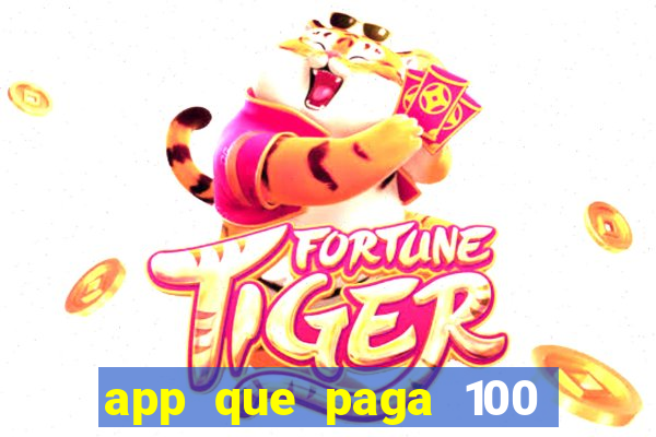 app que paga 100 reais por dia