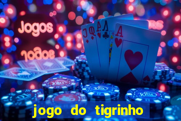 jogo do tigrinho plataforma chinesa