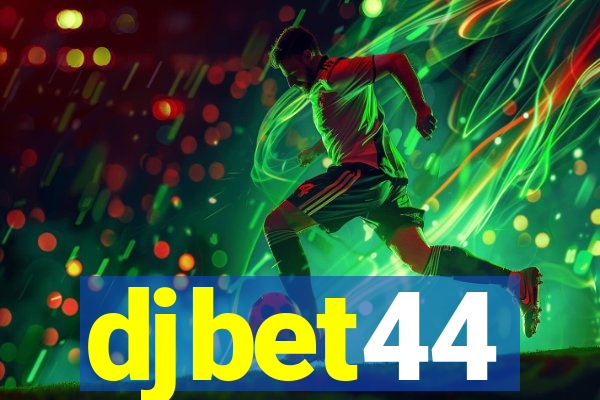 djbet44