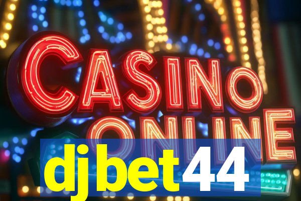 djbet44