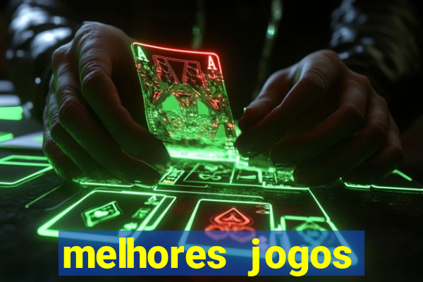 melhores jogos estrela bet