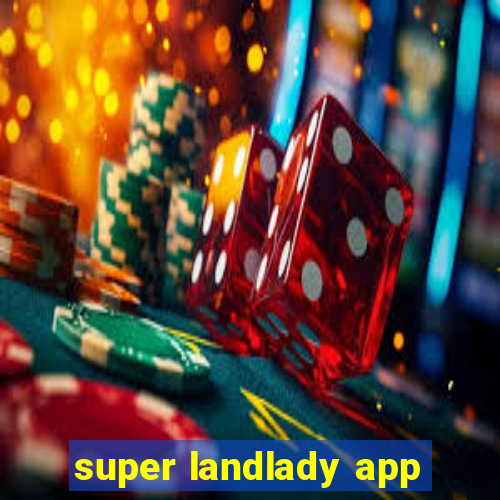 super landlady app