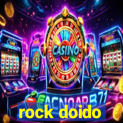 rock doido