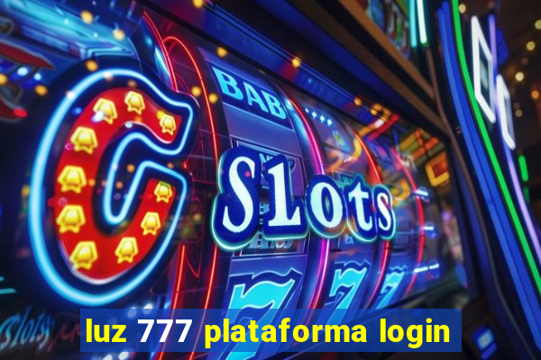 luz 777 plataforma login