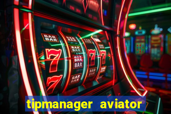 tipmanager aviator aposta 1