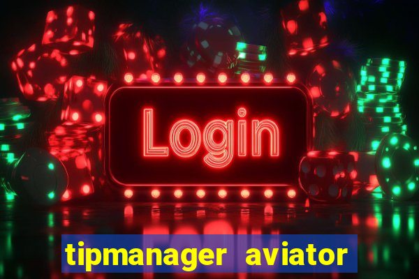 tipmanager aviator aposta 1