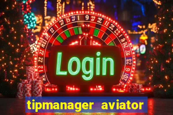 tipmanager aviator aposta 1