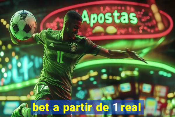 bet a partir de 1 real