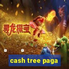 cash tree paga