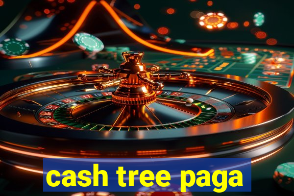 cash tree paga