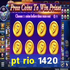 pt rio 1420