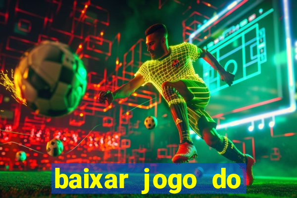 baixar jogo do tigrinho oficial