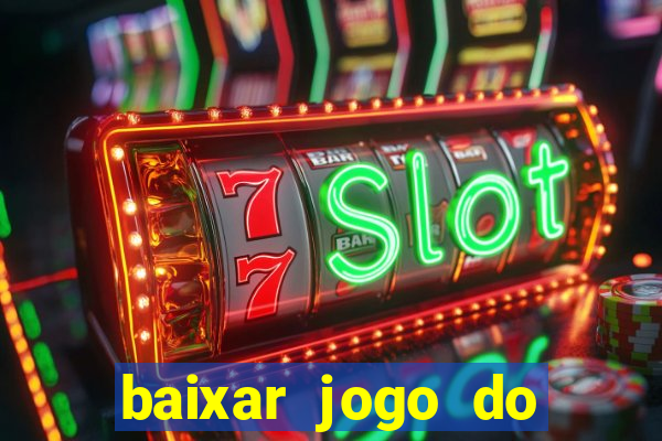 baixar jogo do tigrinho oficial