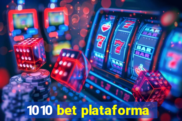 1010 bet plataforma