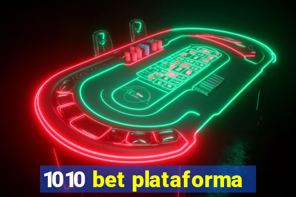 1010 bet plataforma