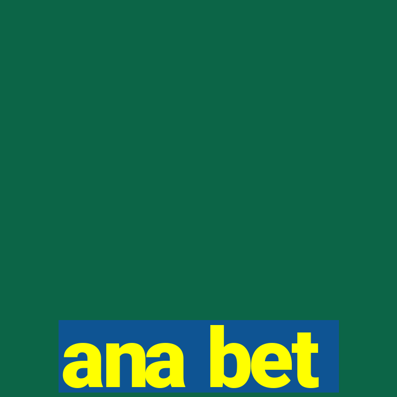 ana bet