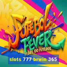 slots 777 brwin 365