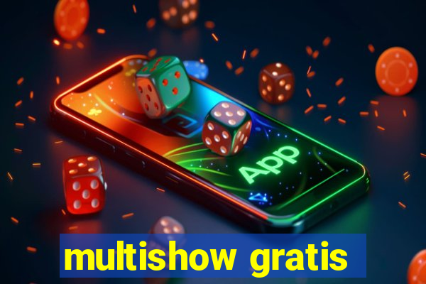 multishow gratis