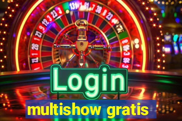 multishow gratis