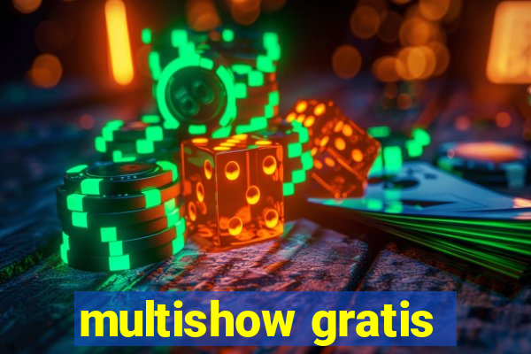 multishow gratis