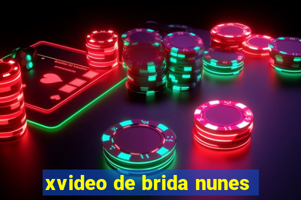 xvideo de brida nunes