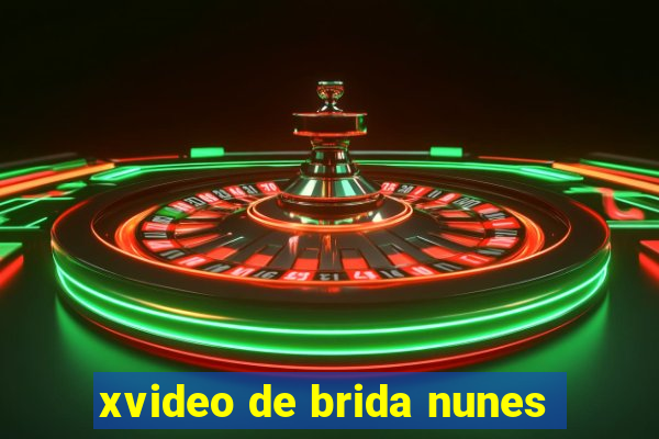 xvideo de brida nunes