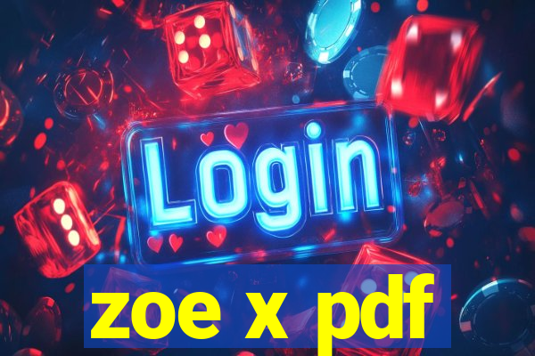 zoe x pdf