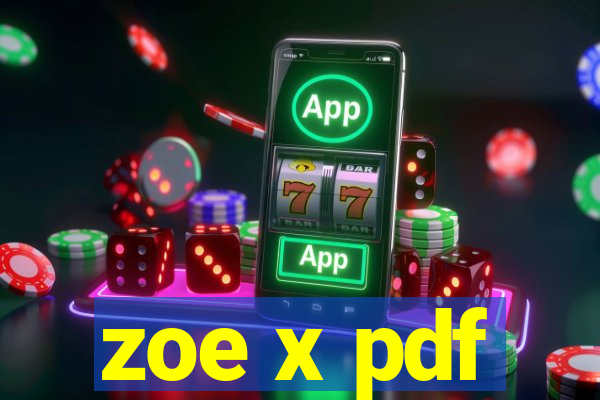 zoe x pdf