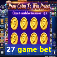 27 game bet