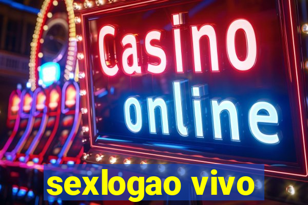 sexlogao vivo