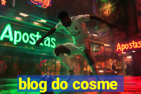 blog do cosme