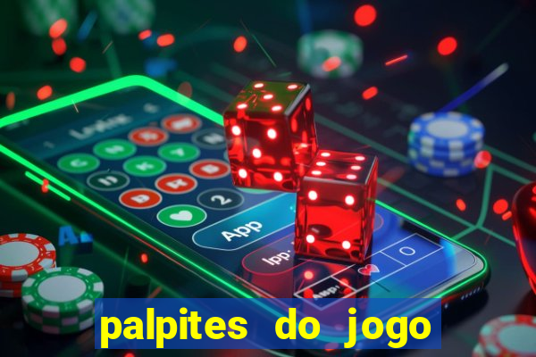 palpites do jogo aberto hoje