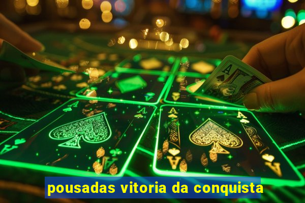 pousadas vitoria da conquista