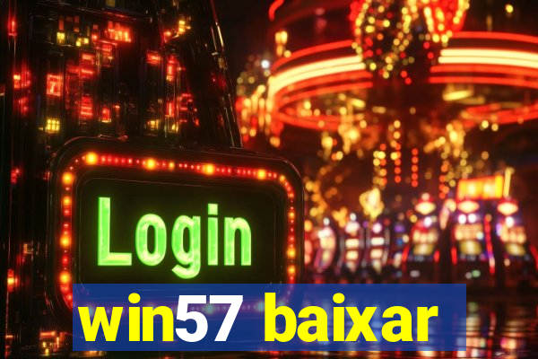 win57 baixar