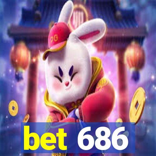 bet 686