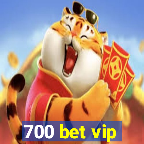 700 bet vip