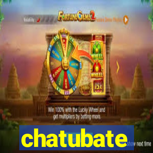 chatubate