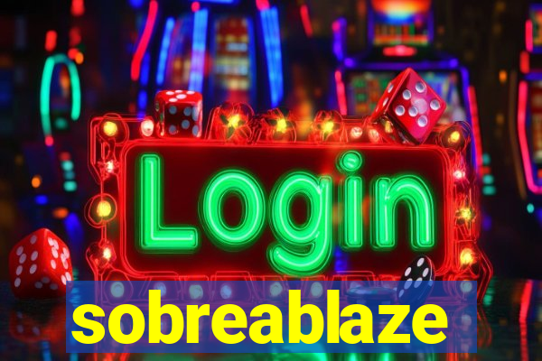 sobreablaze