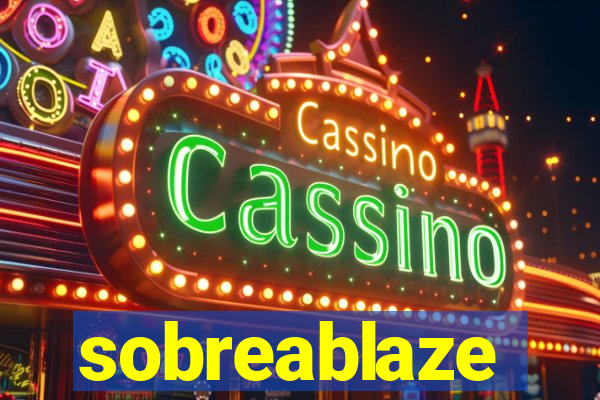 sobreablaze