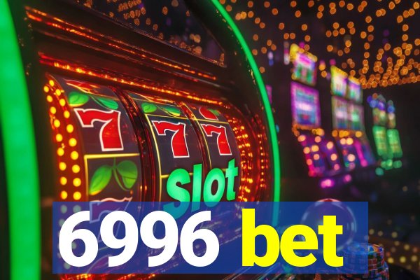 6996 bet