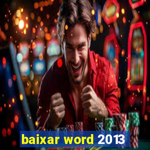 baixar word 2013