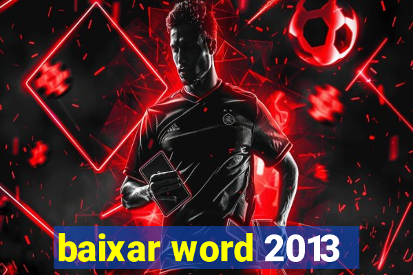 baixar word 2013