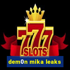 dem0n mika leaks