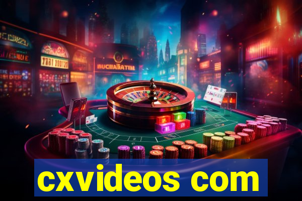 cxvideos com