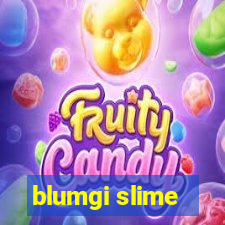 blumgi slime