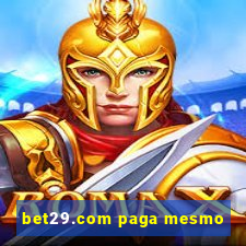 bet29.com paga mesmo