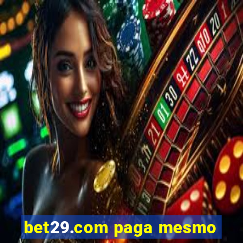 bet29.com paga mesmo