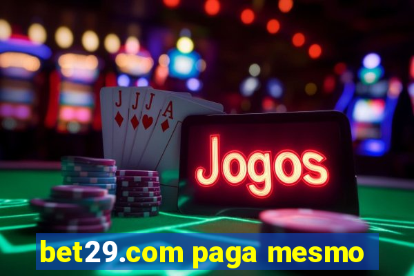 bet29.com paga mesmo