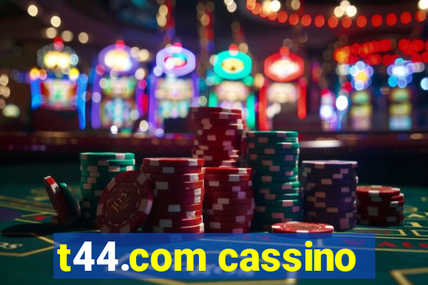 t44.com cassino